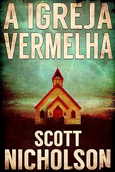 A Igreja Vermelha Scott Nicholson